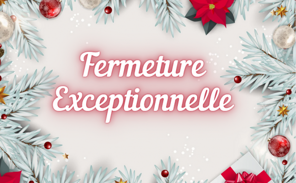 FERMETURES EXCEPTIONNELLES DES DECHETERIES